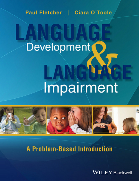 Language Development and Language Impairment - Paul Fletcher, Ciara O'Toole