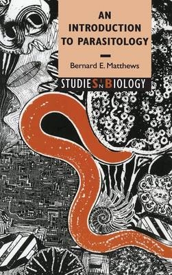 An Introduction to Parasitology - Bernard E. Matthews
