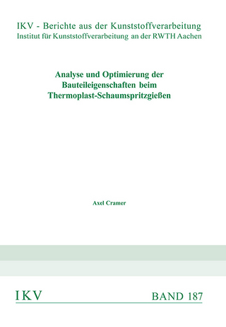 Analyse und Optimierung der Bauteileigenschaften beim Thermoplast-Schaumspritzgießen