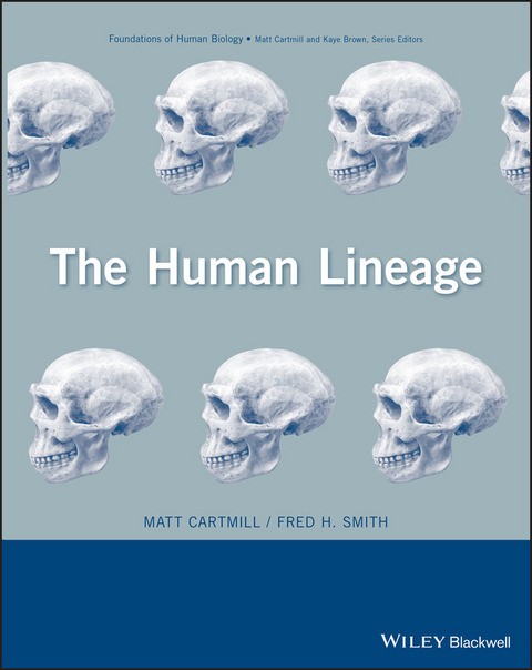 The Human Lineage - Matt Cartmill, Fred H. Smith