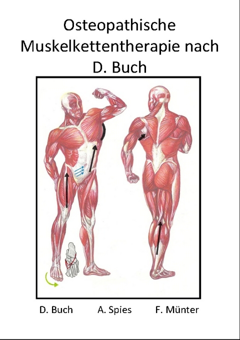Osteopathische Muskelkettentherapie nach D. Buch - Daniel Buch, Frank M&uuml;nter