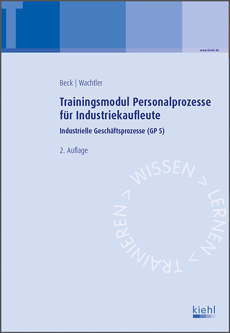 Trainingsmodul Personalprozesse für Industriekaufleute - Karsten Beck, Michael Wachtler