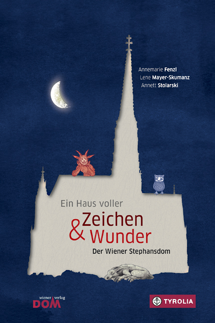 Ein Haus voller Zeichen und Wunder - Annemarie Fenzl, Lene Mayer-Skumanz