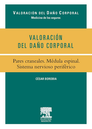Valoración del Daño Corporal. Pares craneales. Médula espinal. Sistema nervioso periférico