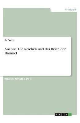 Analyse: Die Reichen und das Reich der Himmel - K. Fuchs