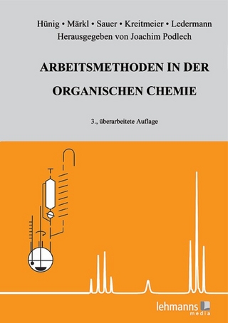 Arbeitsmethoden in der orga&shy;ni&shy;schen Chemie
