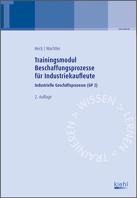 Trainingsmodul Beschaffungsprozesse f&uuml;r Industriekaufleute - Karsten Beck, Michael Wachtler