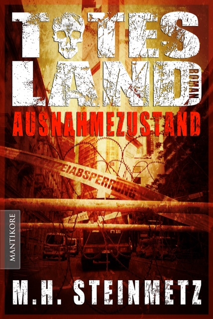 Totes Land - Ausnahmezustand - M. H. Steinmetz