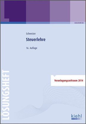 Steuerlehre - L&ouml;sungsheft - Reinhard Schweizer