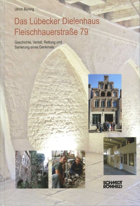 Das L&uuml;becker Dielenhaus Fleischhauerstra&szlig;e 79 - Ulrich B&uuml;ning