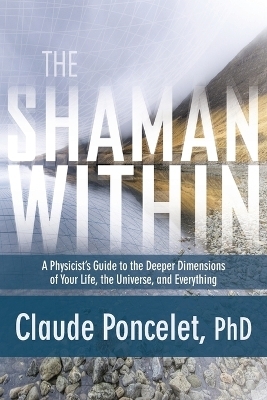 The Shaman Within - Claude Poncelet