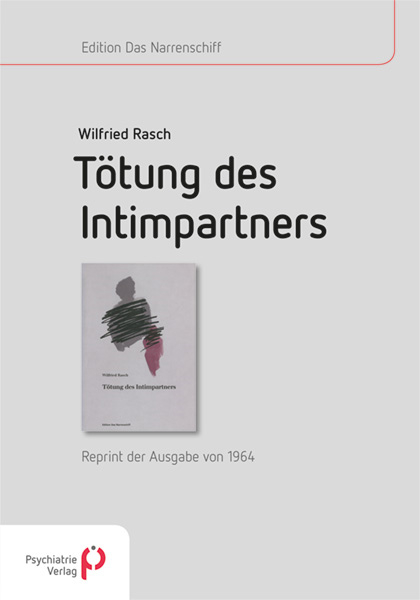 T&ouml;tung des Intimpartners - Wilfried Rasch