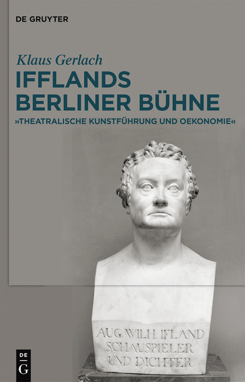 August Wilhelm Ifflands Berliner B&uuml;hne - Klaus Gerlach