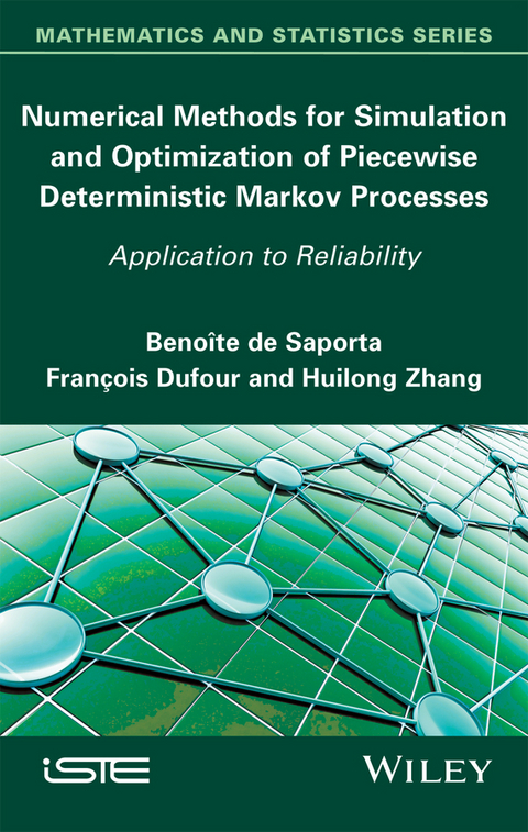 Numerical Methods for Simulation and Optimization of Piecewise Deterministic Markov Processes - Beno&icirc;te de Saporta, Fran&ccedil;ois Dufour, Huilong Zhang