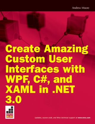 Create Amazing Custom User Interfaces with WPF, C#, and XAML in .NET 3.0