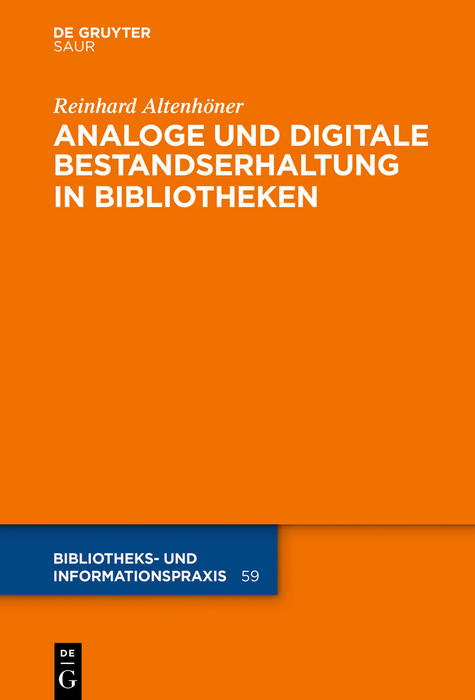 Analoge und digitale Bestandserhaltung in Bibliotheken - Reinhard Altenhöner