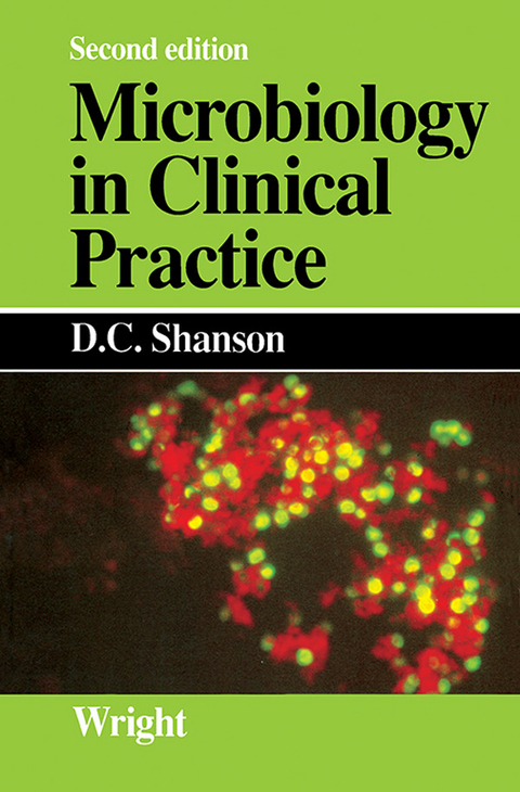 Microbiology in Clinical Practice -  D. C. Shanson