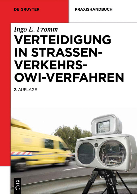 Verteidigung in Stra&szlig;enverkehrs-OWi-Verfahren - Ingo E. Fromm