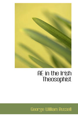 AE in the Irish Theosophist - George William Russell