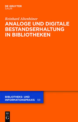 Analoge und digitale Bestandserhaltung in Bibliotheken