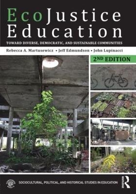 EcoJustice Education - Rebecca A. Martusewicz, Jeff Edmundson, John Lupinacci