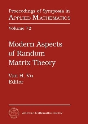 Modern Aspects of Random Matrix Theory - 