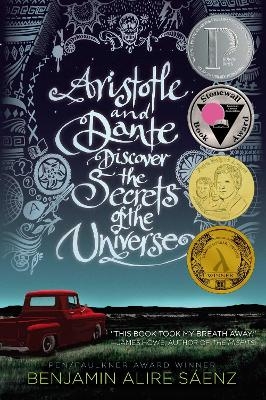 Aristotle and Dante Discover the Secrets of the Universe - Benjamin Alire S&aacute;enz