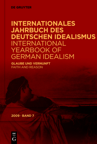 Ameriks, Karl P.; Stolzenberg, Jürgen; Rush, Fred: Internationales Jahrbuch des Deutschen Idealismus / International Yearbook of German Idealism. 7/2009