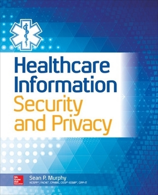 Healthcare Information Security and Privacy