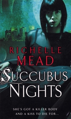 Succubus Nights - Richelle Mead