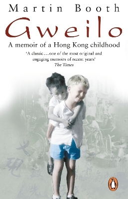 Gweilo: Memories Of A Hong Kong Childhood - Martin Booth