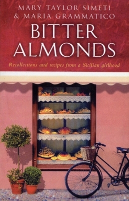 Bitter Almonds - Maria Grammatico, Mary Taylor Simeti