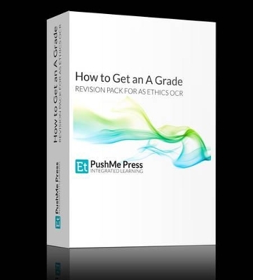 How to Get an A Grade in AS Ethics Revision Pack - Peter Baron, Brian Poxon