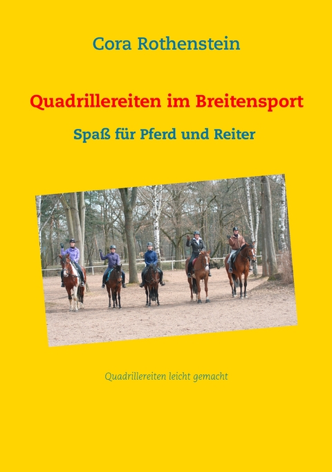 Quadrillereiten im Breitensport - Cora Rothenstein