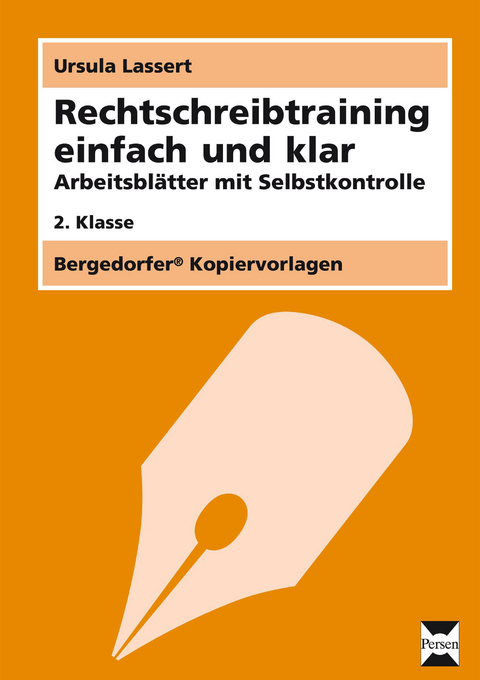 Rechtschreibtraining einfach und klar - 2. Klasse - Ursula Lassert