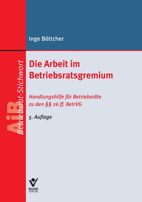 Die Arbeit im Betriebsratsgremium - Inge B&ouml;ttcher