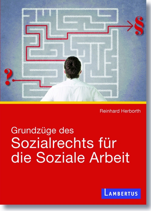 Grundz&uuml;ge des Sozialrechts f&uuml;r die Soziale Arbeit - Reinhard Herborth