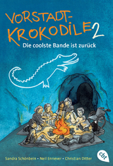 Vorstadtkrokodile 2 &ndash; Die coolste Bande ist zur&uuml;ck - Sandra Sch&ouml;nbein, Neil Ennever, Christian Ditter