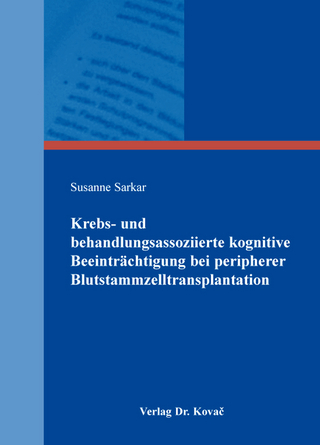 Krebs- und behandlungsassoziierte kognitive Beeinträchtigungen bei peripherer Blutstammzelltransplantation