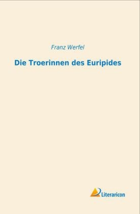 Die Troerinnen des Euripides