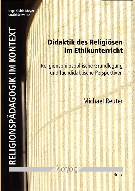 Didaktik des Religi&ouml;sen im Ethikunterricht - Michael Reuter