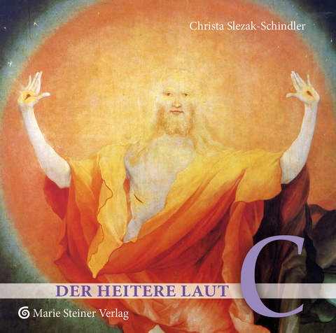 Der heitere Laut C - Christa Slezak-Schindler