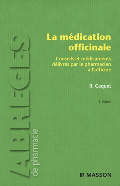 La medication officinale -  Rene Caquet