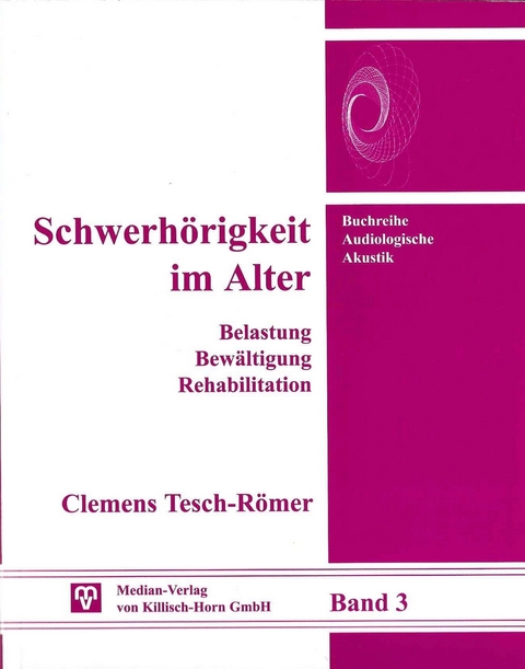 Schwerh&ouml;rigkeit im Alter - Clemens Tesch-R&ouml;mer