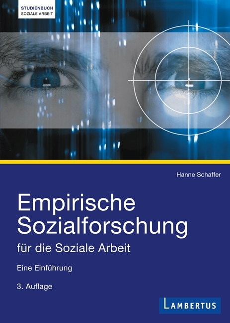 Empirische Sozialforschung f&uuml;r die Soziale Arbeit - Hanne Schaffer