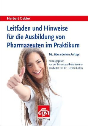 Leitfaden und Hinweise für die Ausbildung von Pharmazeuten im Praktikum