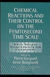Chemical Reactions and Their Control on the Femtosecond Time Scale - 