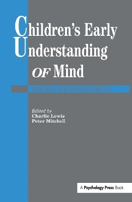 Children's Early Understanding of Mind - Charlie Lewis, Peter Mitchell