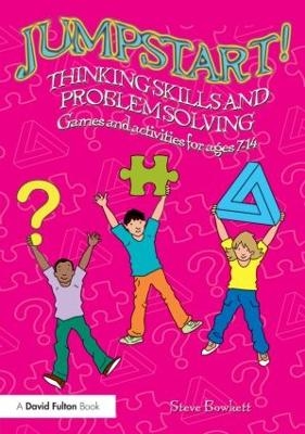 Jumpstart! Thinking Skills and Problem Solving - Steve Bowkett