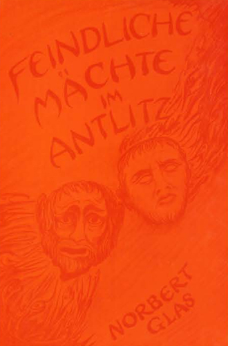 Feindliche M&auml;chte im Antlitz - Norbert Glas